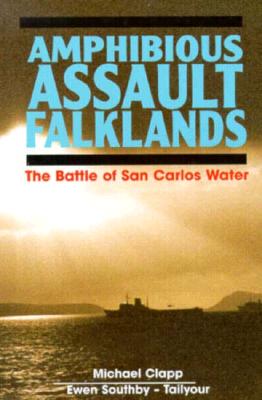Amphibious Assault, Falklands - Clapp, Michael, and Southby-Tailyour, Ewen, Lieutenant Colonel
