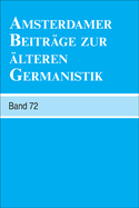 Amsterdamer Beitrage Zur Alteren Germanistik, Band 72 (2014)