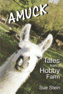 Amuck: Tales from a Hobby Farm