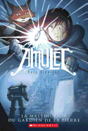 Amulet: N� 2 - La Mal�diction Du Gardien de la Pierre