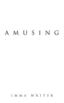Amusing - Writer, Imma