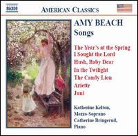 Amy Beach: Songs - Catherine Brigerud (piano); Katherine Kelton (soprano)