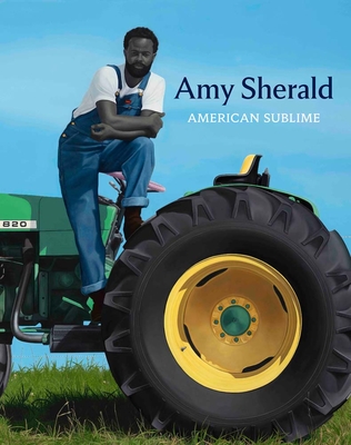 Amy Sherald: American Sublime - Roberts, Sarah (Editor), and Alexander, Elizabeth (Contributions by), and Calmese, Dario (Contributions by)
