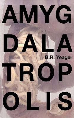 Amygdalatropolis - Yeager, B R, and Connole, Edia