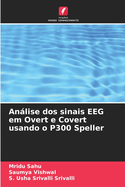 An�lise dos sinais EEG em Overt e Covert usando o P300 Speller