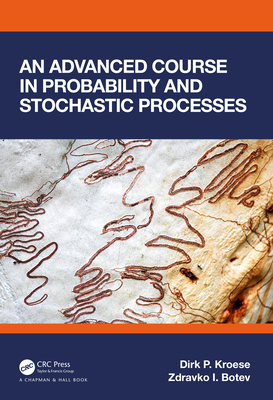 An Advanced Course in Probability and Stochastic Processes - Kroese, Dirk P, and Botev, Zdravko
