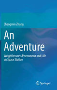 An Adventure: Weightlessness Phenomena and Life on Space Station