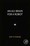 An Agi Brain for a Robot