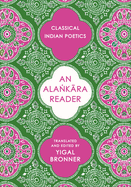 An Alakara Reader: Classical Indian Poetics