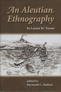 An Aleutian Ethnography