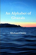 An Alphabet of Ghazals