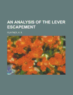 An Analysis of the Lever Escapement