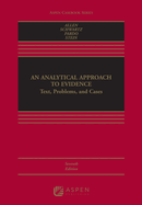 An Analytical Approach to Evidence: Text, Problems and Cases