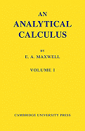 An Analytical Calculus: Volume 1: For School and University