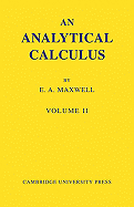 An Analytical Calculus: Volume 2: For School and University