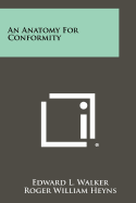 An Anatomy For Conformity
