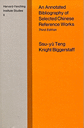 An Annotated Bibliographhy of Selected Chinese Reference Works, 3rd Ed.