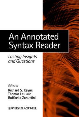 An Annotated Syntax Reader - Kayne, Richard S (Editor), and Leu, Thomas (Editor), and Zanuttini, Raffaella (Editor)