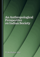 An Anthropological Perspective on Indian Society