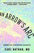 An Arrow's ARC: Journey of a Physician-Scientist