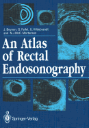 An Atlas of Rectal Endosonography
