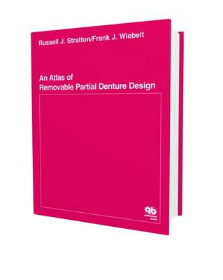 An Atlas of Removable Partial Denture Design - Stratton, Russell