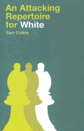 An Attacking Repertoire for White
