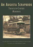 An Augusta Scrapbook: Twentieth-Century Memories