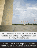 An Automated Method to Compute Orbital Re-Entry Trajectories with Heating Constraints