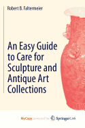 An Easy Guide to Care for Sculpture and Antique Art Collections