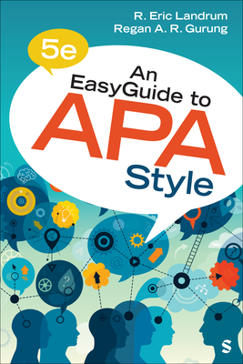 An EasyGuide to APA Style - Landrum, R. Eric, and Gurung, Regan A. R.