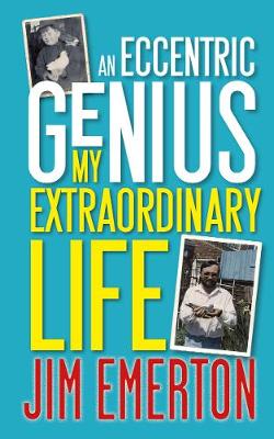 An Eccentric Genius - Emerton, Jim