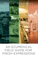 An Ecumenical Field Guide for Fresh Expressions