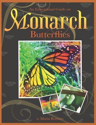 An Educational Guide on Monarch Butterflies - 