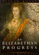 An Elizabethan Progress