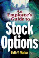An Employee's Guide to Stock Options