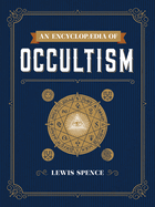 An Encyclopedia of Occultism