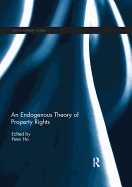 An Endogenous Theory of Property Rights