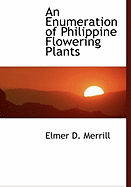 An Enumeration of Philippine Flowering Plants