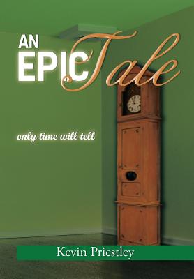 An Epic Tale - Priestley, Kevin