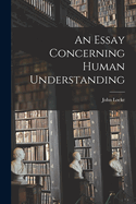 An Essay Concerning Human Understanding