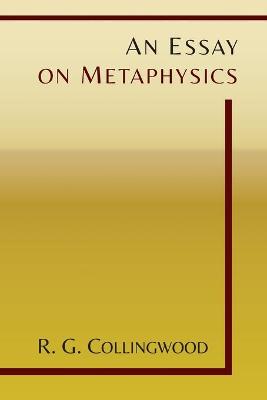 An Essay on Metaphysics - Collingwood, R G