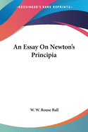 An Essay On Newton's Principia