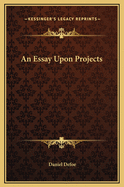 An Essay Upon Projects