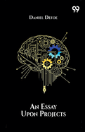An Essay Upon Projects