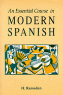An Essential Course in Modern Spanish - Ramsden, H.