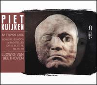 An Eternal Love: Ludwig van Beethoven - Piet Kuijken (piano)