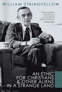 An Ethic for Christians & Other Aliens in a Strange Land