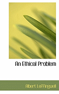 An Ethical Problem