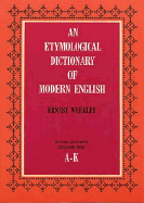 An Etymological Dictionary of Modern English, Vol. 1